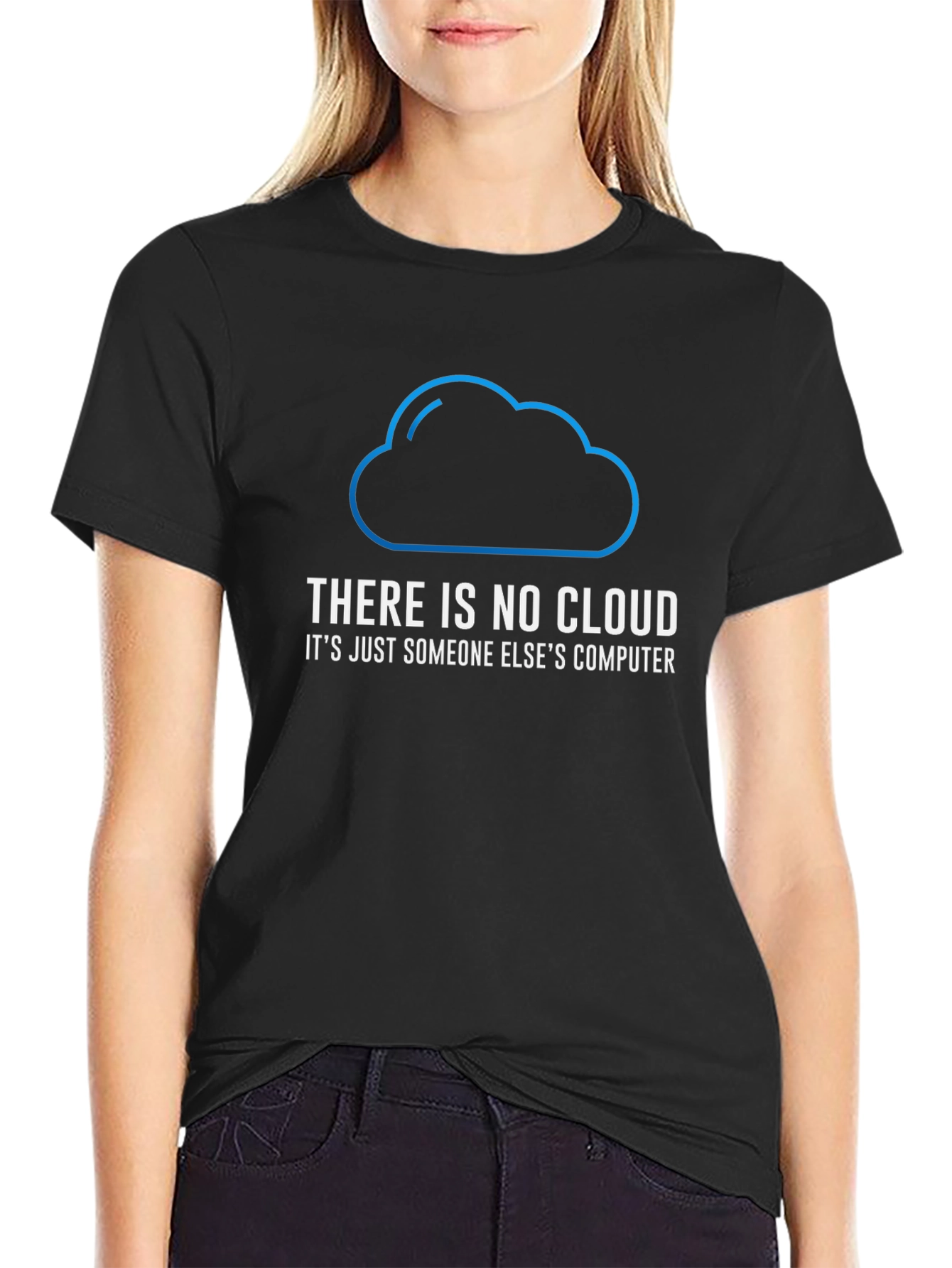 There is No Cloud Funny Tech T-Shirt