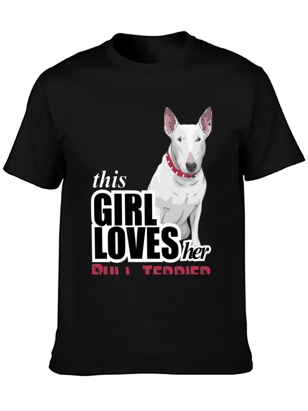 Girl Loves Bull Terrier Black T-Shirt