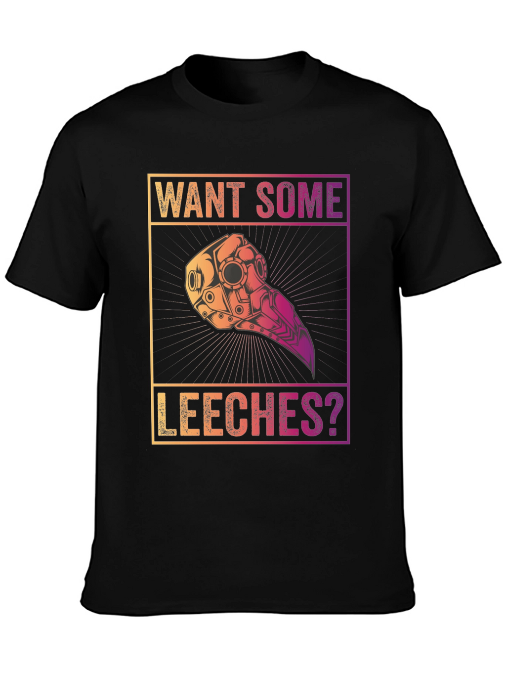 Want Some Leeches? Plague Doctor T-Shirt