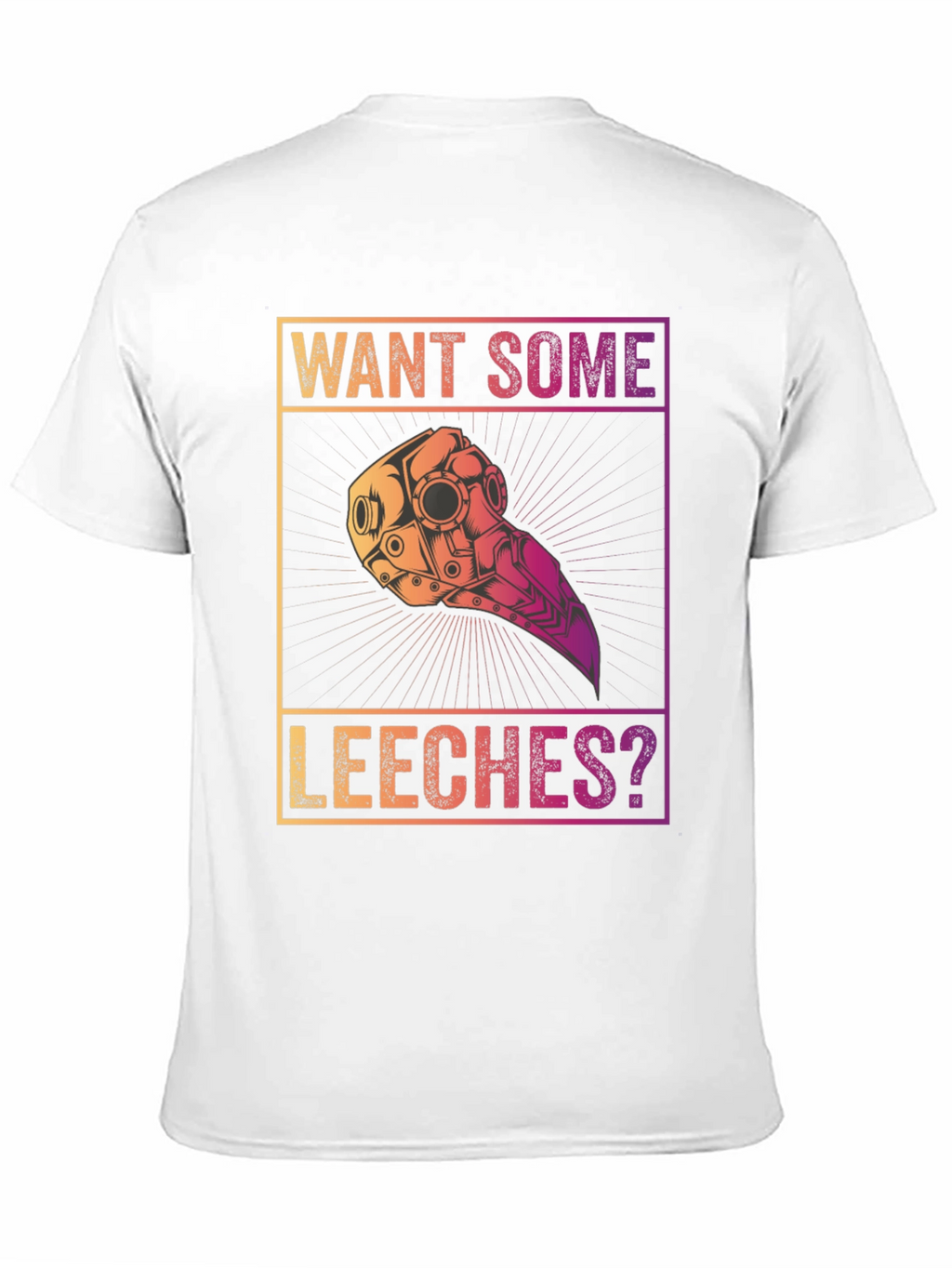 Want Some Leeches? Plague Doctor T-Shirt