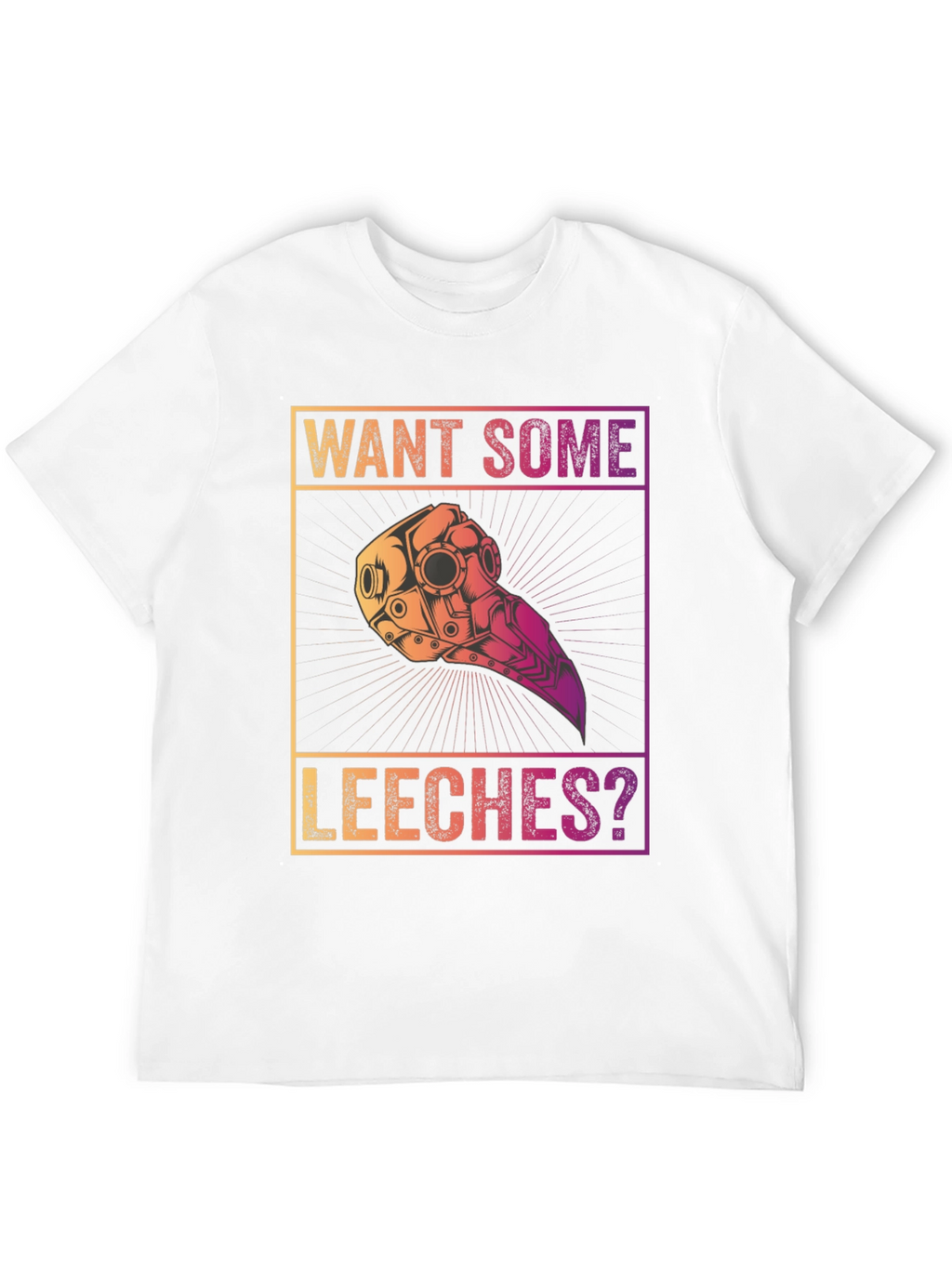 Want Some Leeches? Plague Doctor T-Shirt