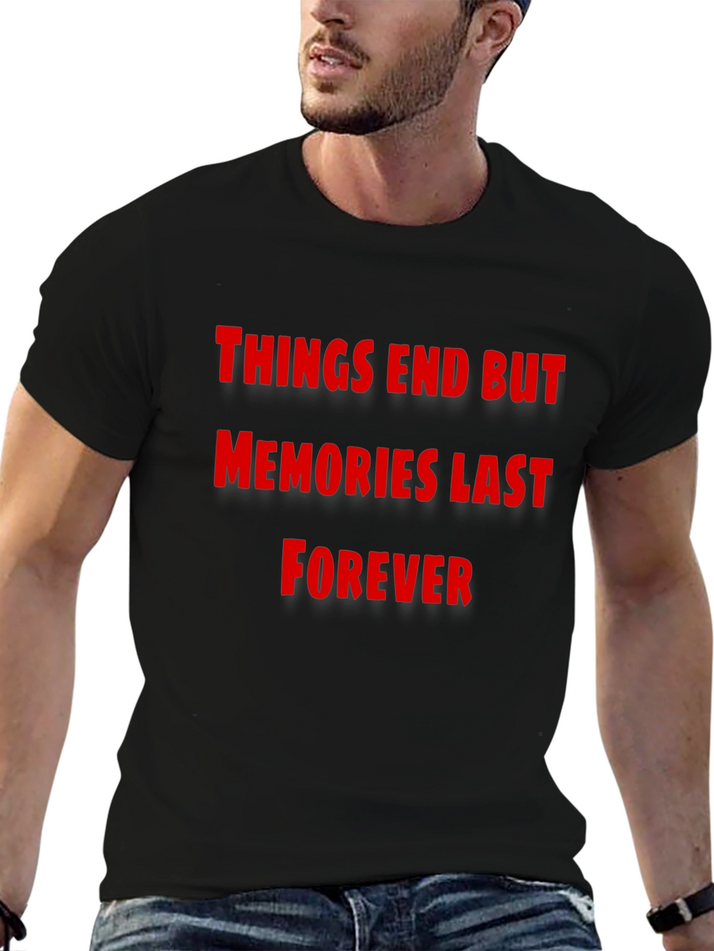 Things End But Memories Last Forever T-Shirt