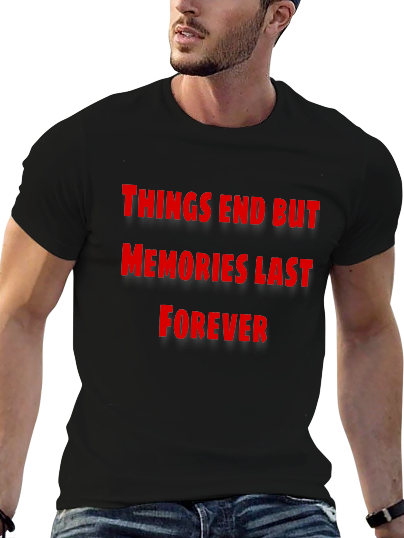 Things End But Memories Last Forever T-Shirt