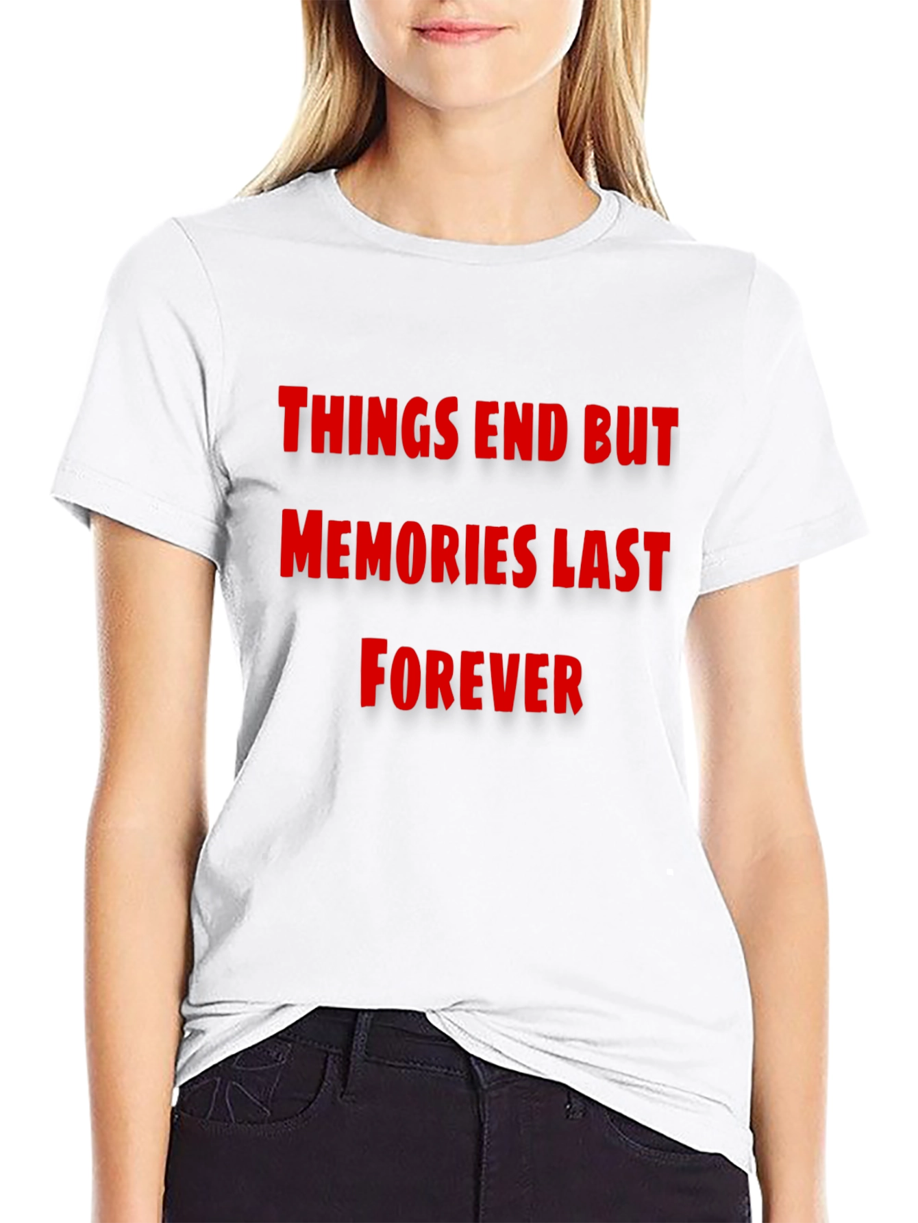 Things End But Memories Last Forever T-Shirt