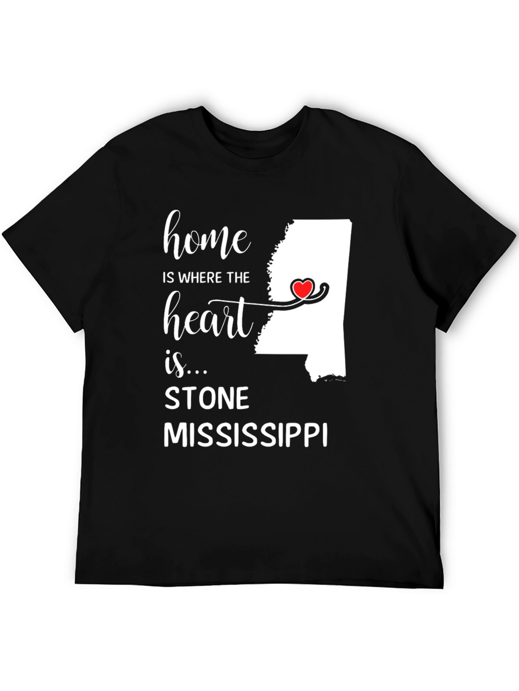 Home is Where the Heart Is Stone Mississippi T-Shirt
