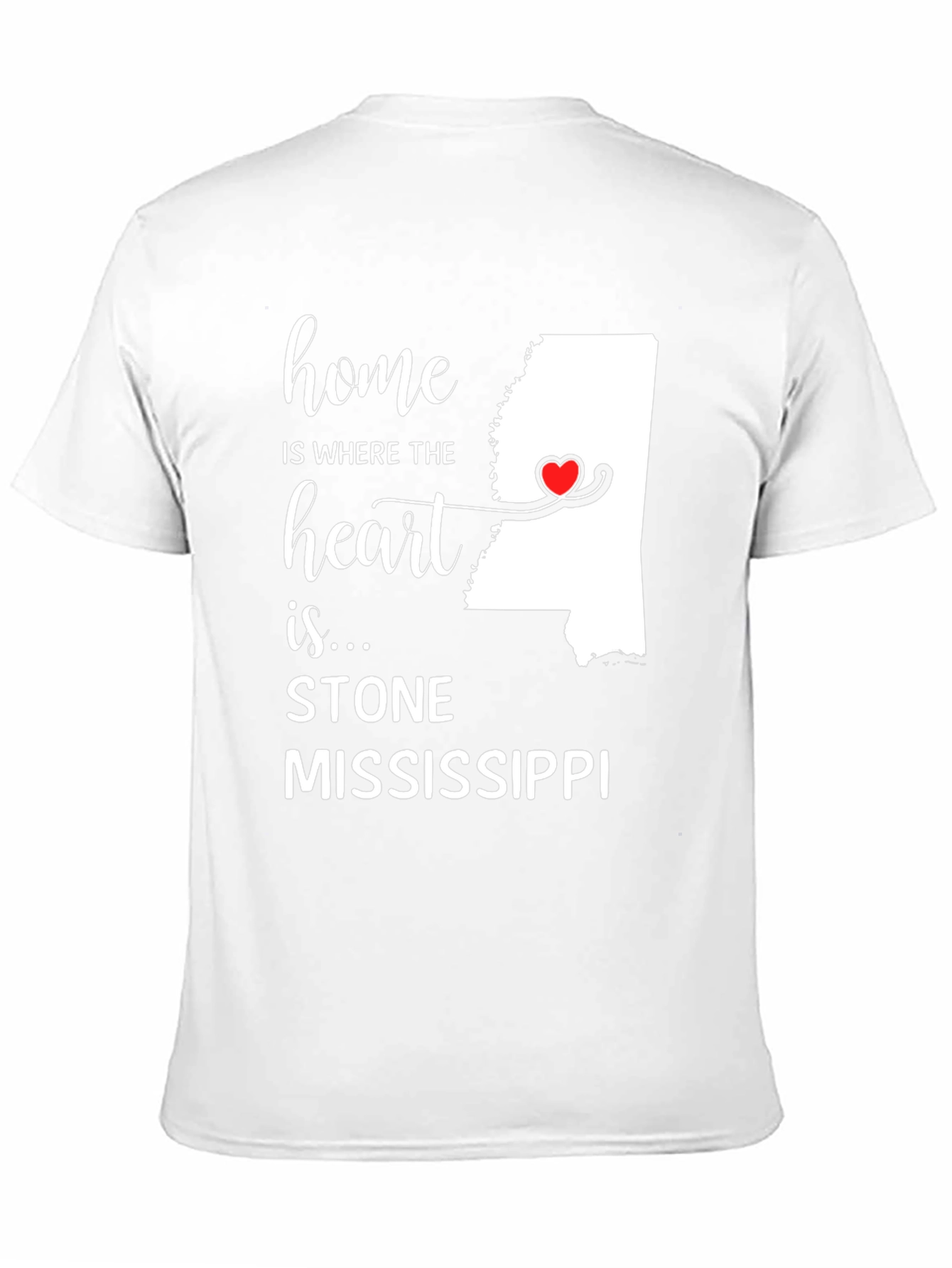 Home is Where the Heart Is Stone Mississippi T-Shirt