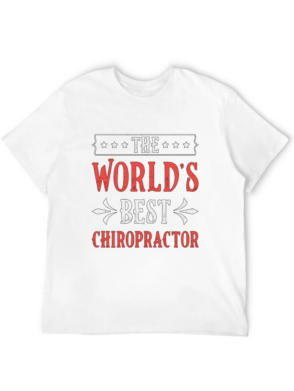 Worlds Best Chiropractor T-Shirt