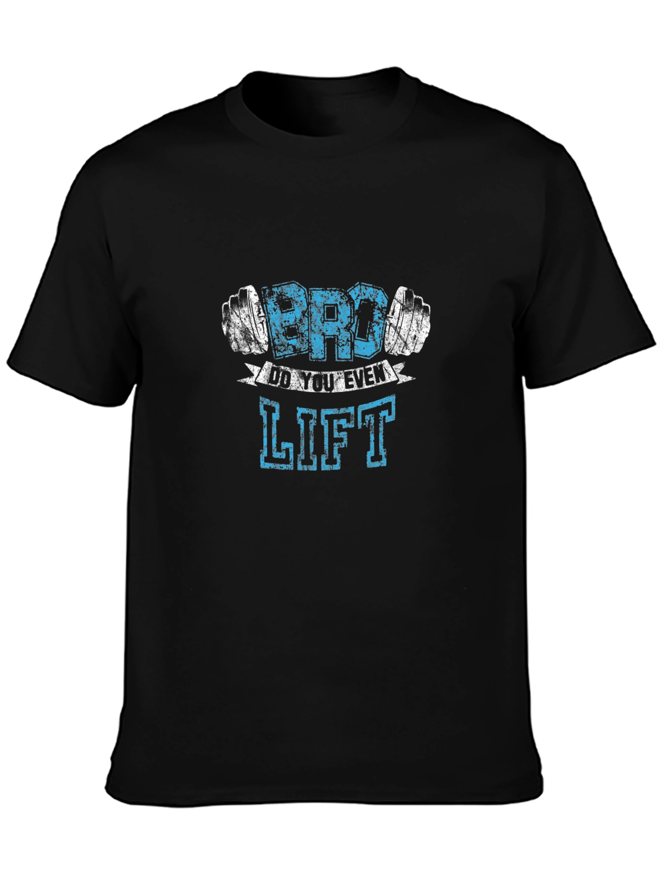Bro Do You Even Lift? Graphic T-Shirt