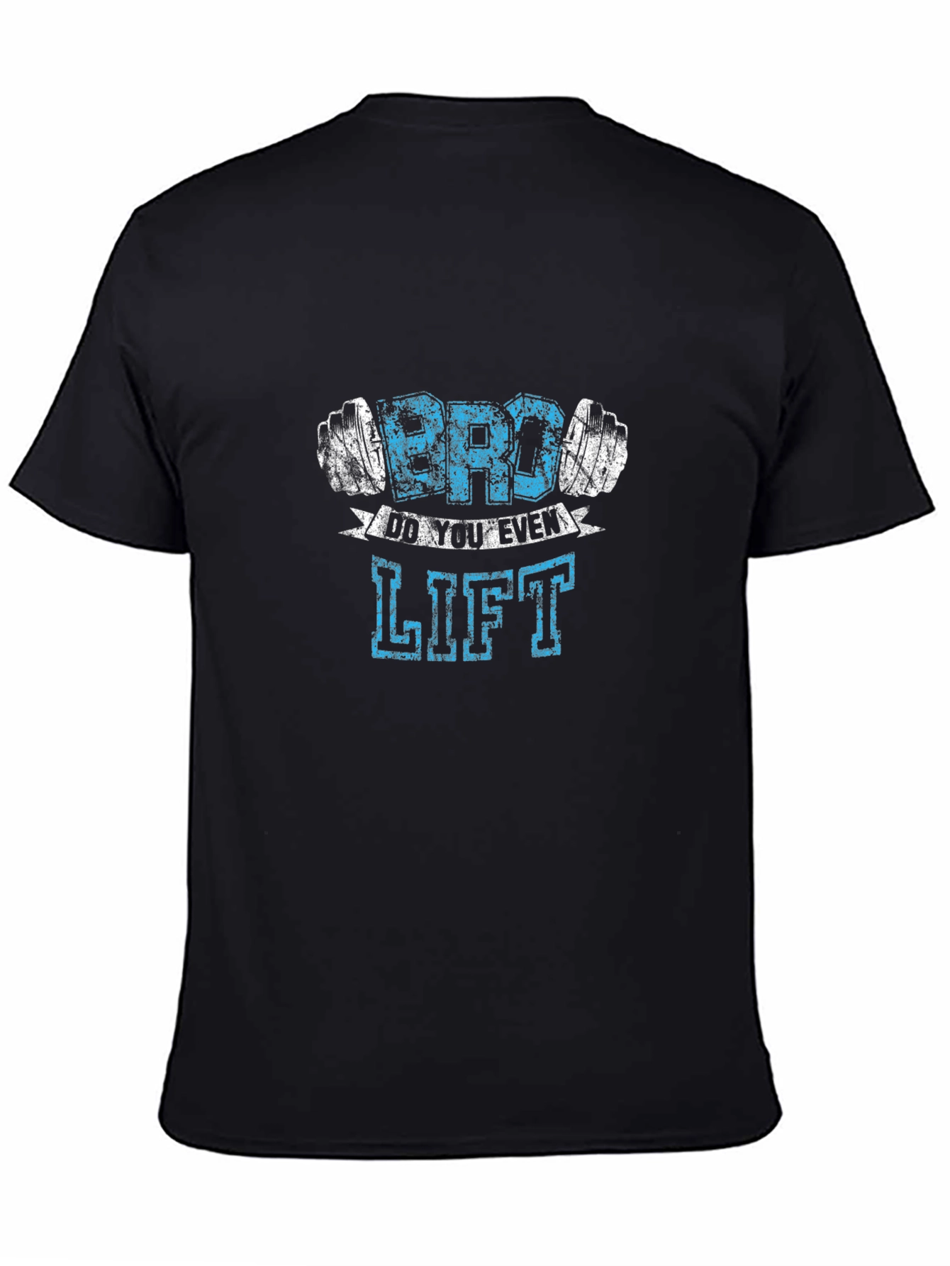 Bro Do You Even Lift? Graphic T-Shirt