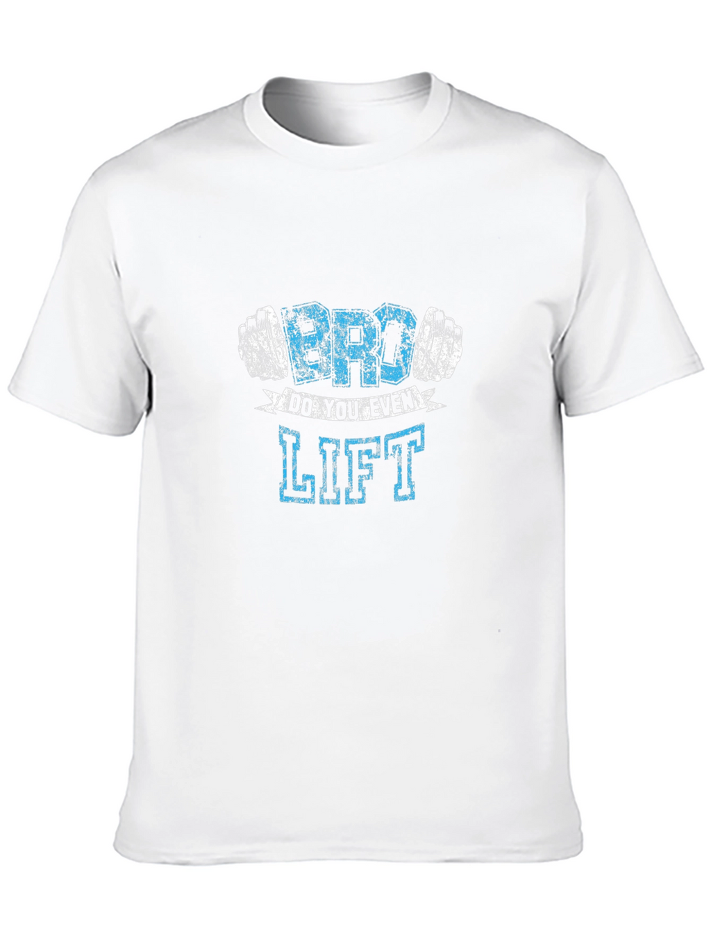 Bro Do You Even Lift? Graphic T-Shirt