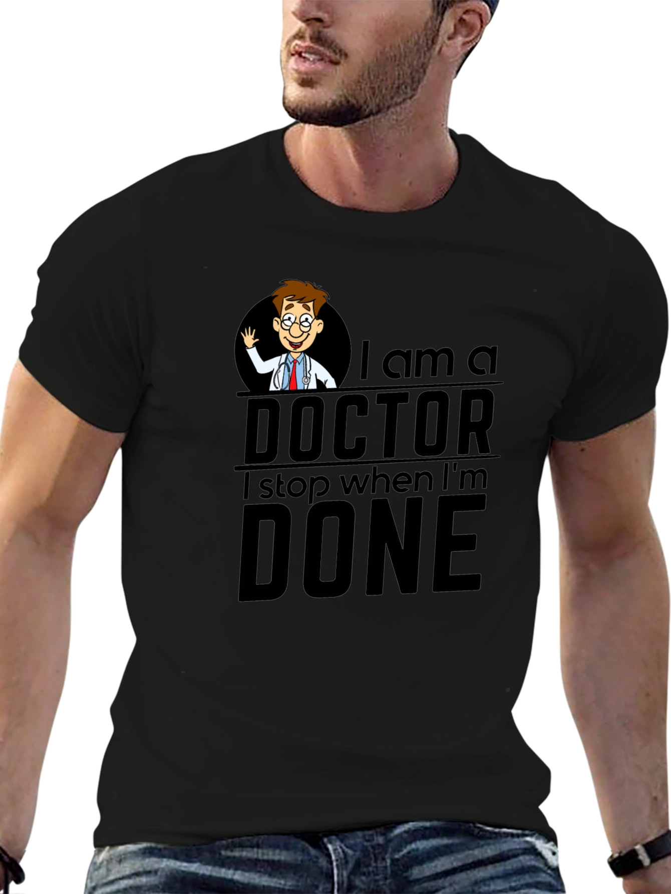I Am A Doctor T-Shirt
