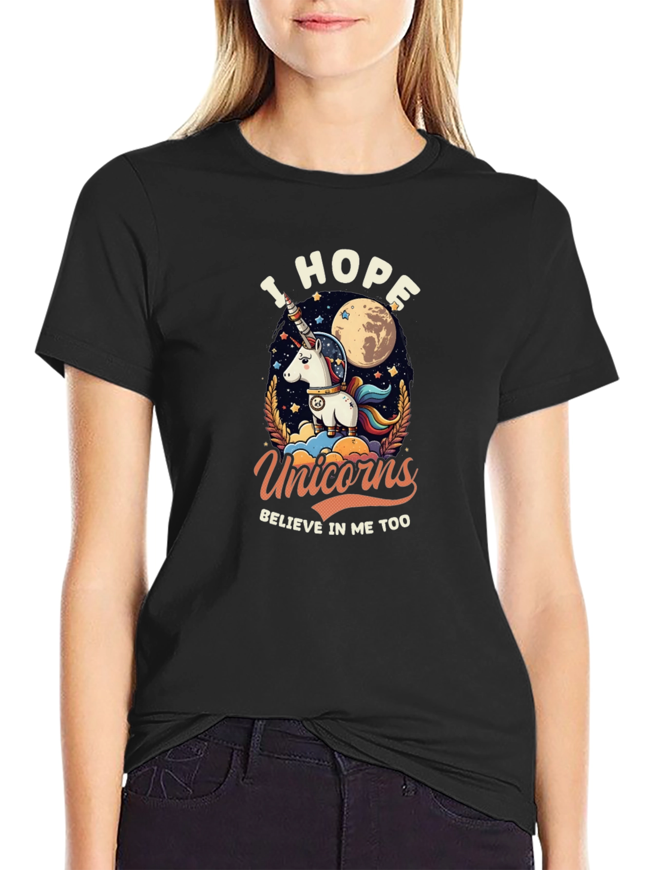I Hope Unicorns Believe In Me Too Graphic T-Shirt