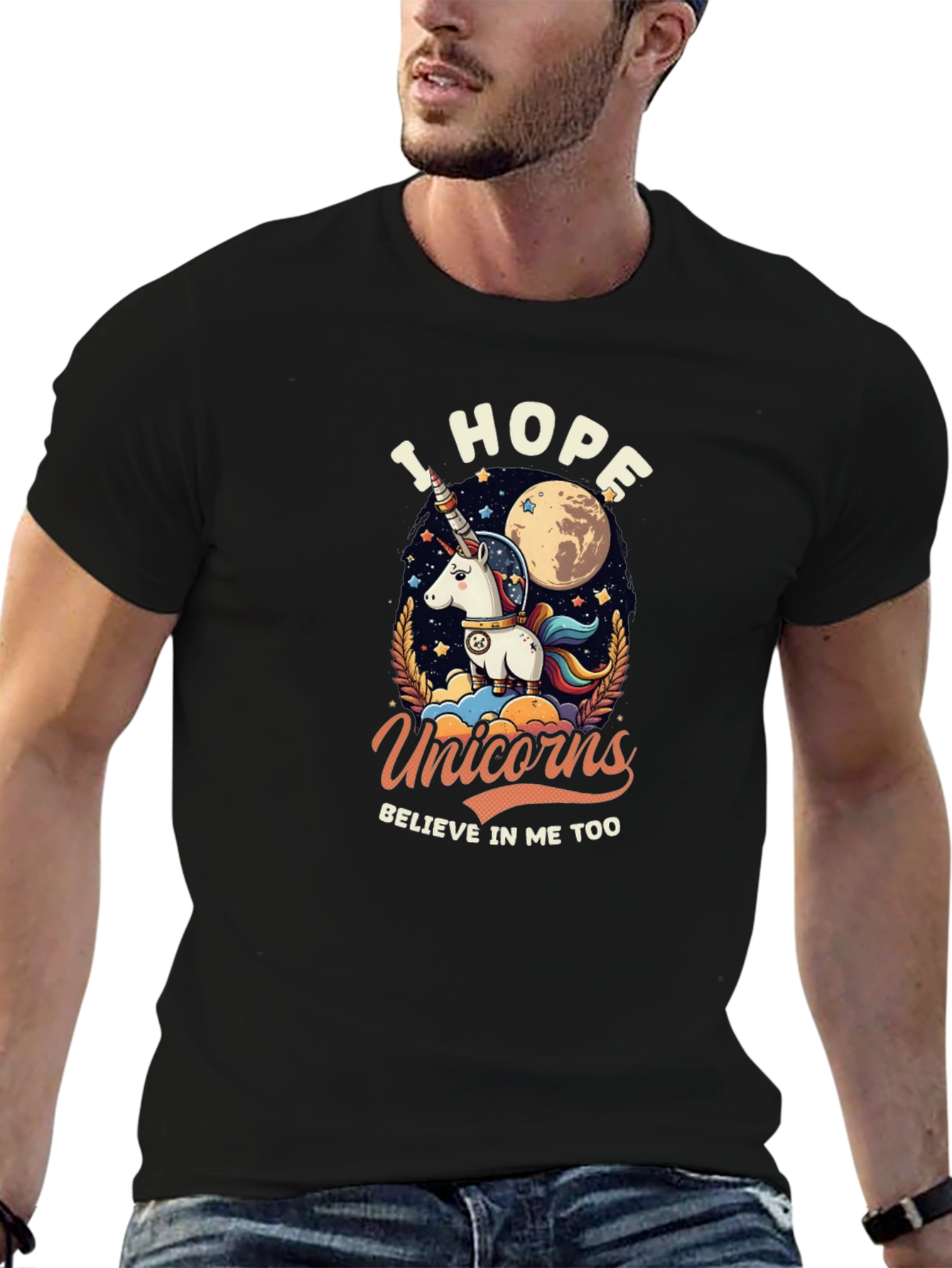 I Hope Unicorns Believe In Me Too Graphic T-Shirt
