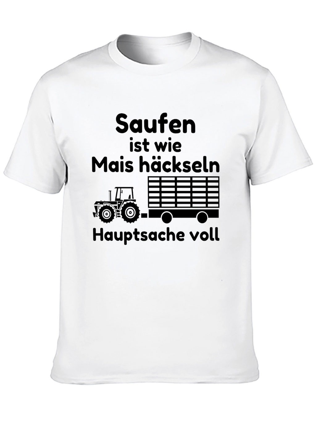 Saufen ist wie Mais Häckseln T-Shirt