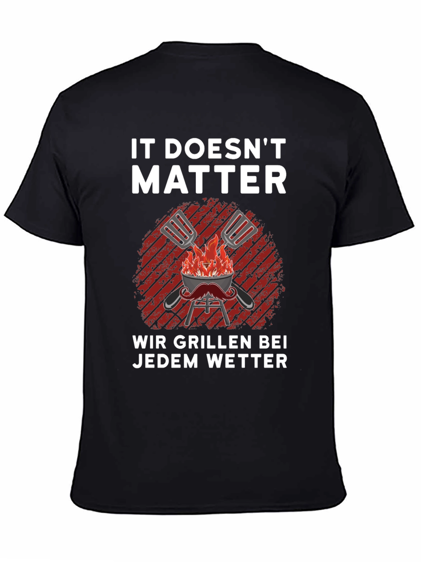 Funny BBQ Grill T-Shirt - It Doesnt Matter We Grill