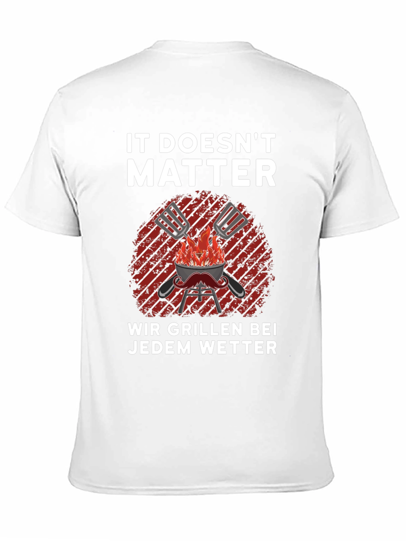 Funny BBQ Grill T-Shirt - It Doesnt Matter We Grill