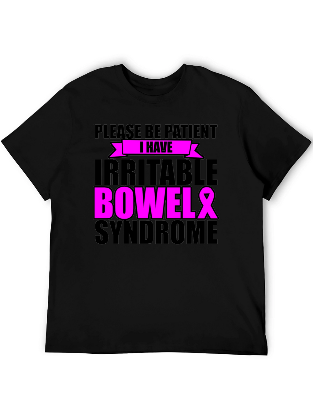 Please Be Patient Irritable Bowel Syndrome Awareness Ribbon T-Shirt