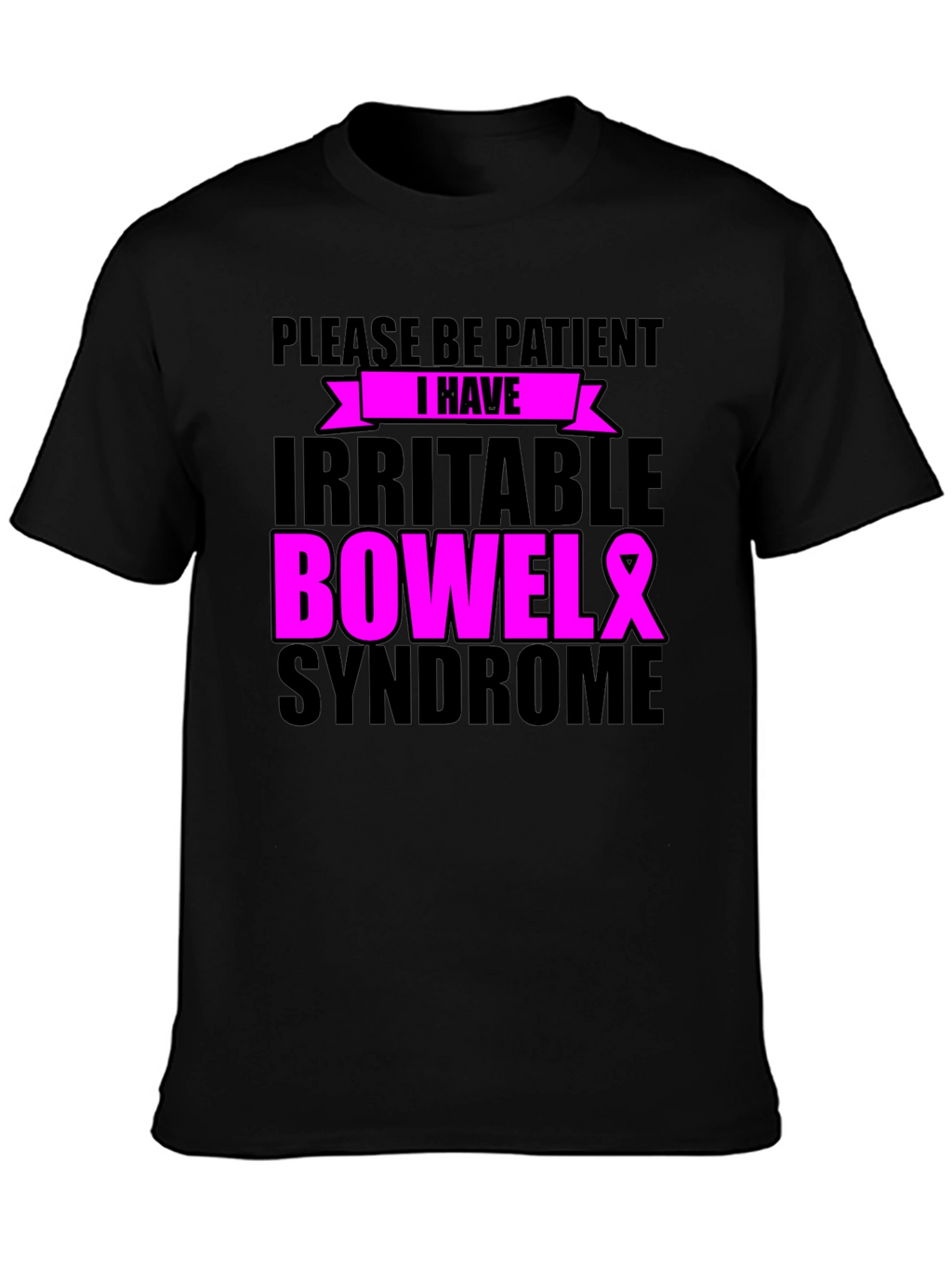 Please Be Patient Irritable Bowel Syndrome Awareness Ribbon T-Shirt