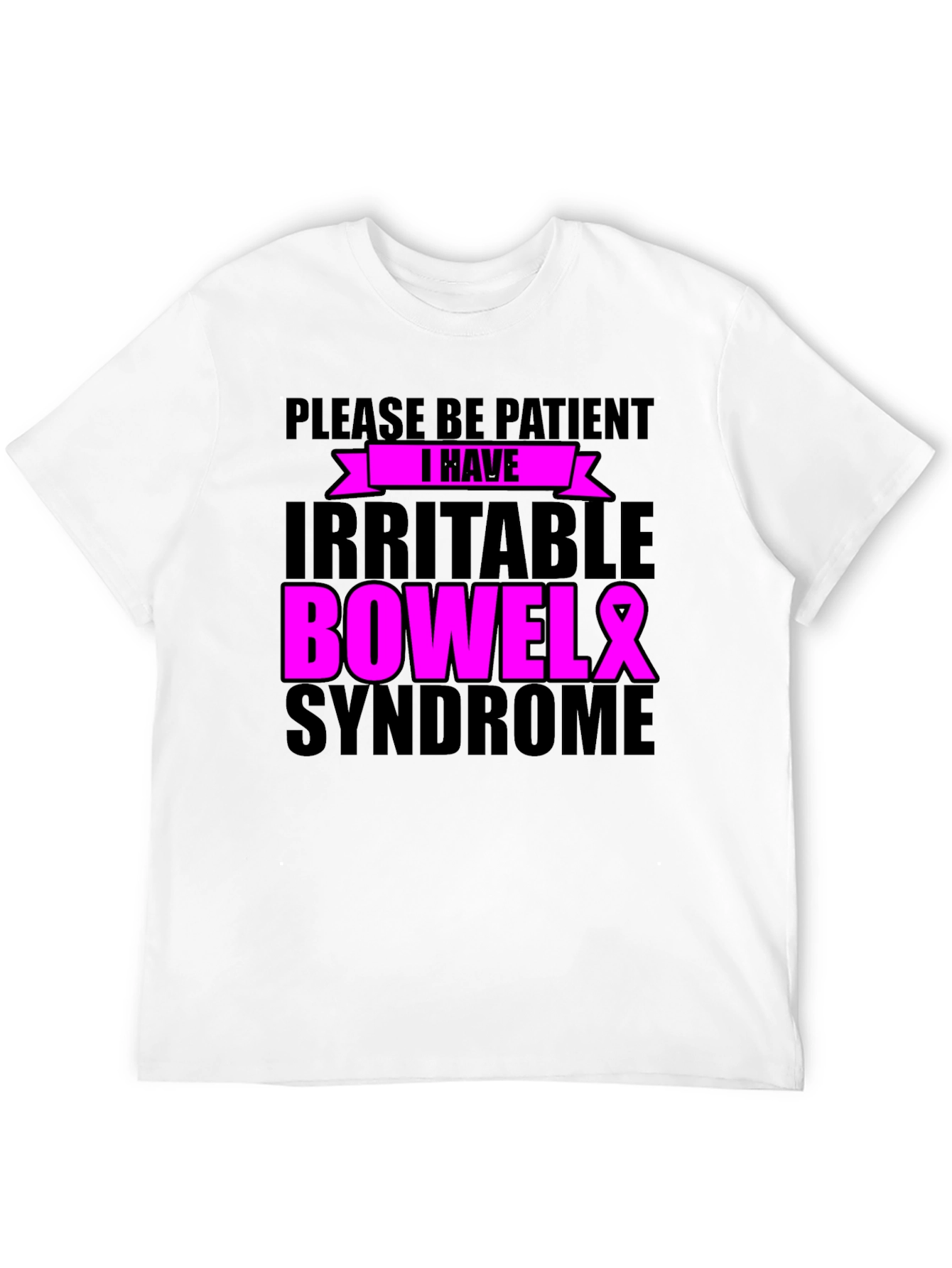 Please Be Patient Irritable Bowel Syndrome Awareness Ribbon T-Shirt