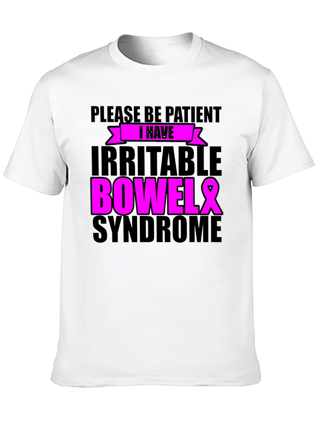 Please Be Patient Irritable Bowel Syndrome Awareness Ribbon T-Shirt