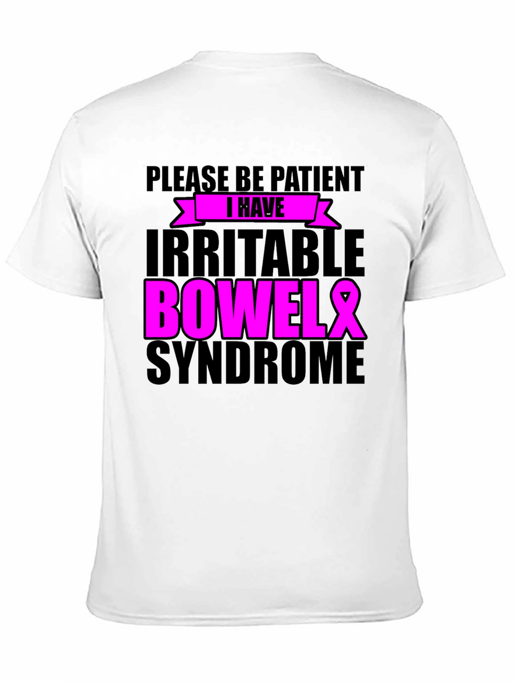 Please Be Patient Irritable Bowel Syndrome Awareness Ribbon T-Shirt