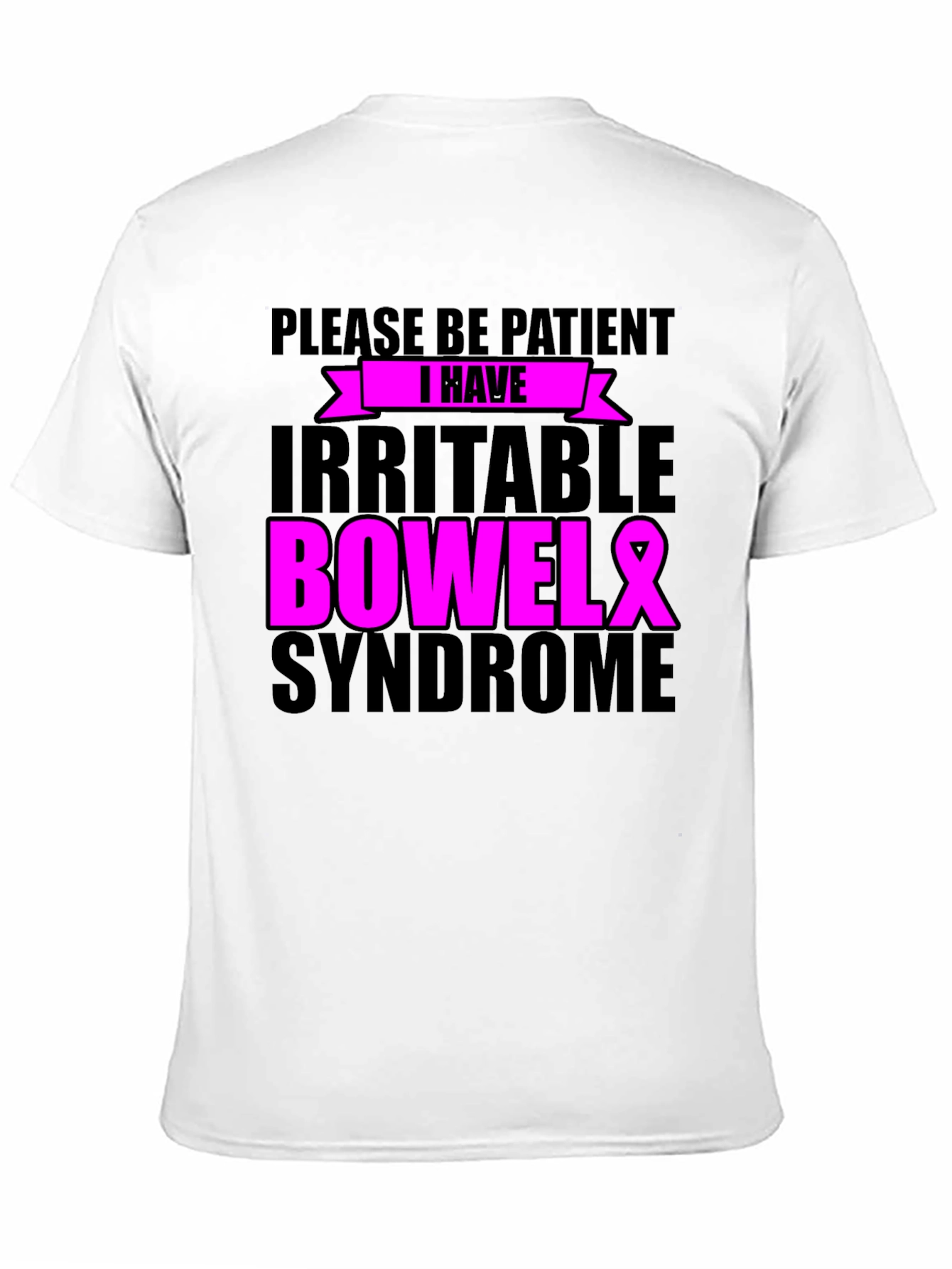 Please Be Patient Irritable Bowel Syndrome Awareness Ribbon T-Shirt