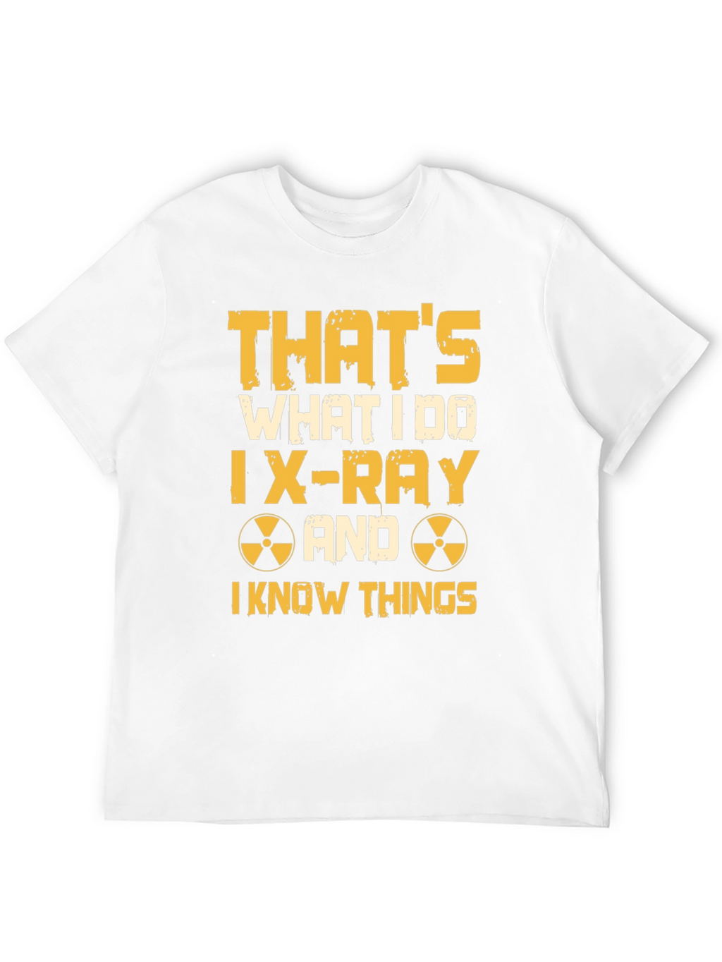 X-Ray Tech T-Shirt - I Know Things Graphic Tee