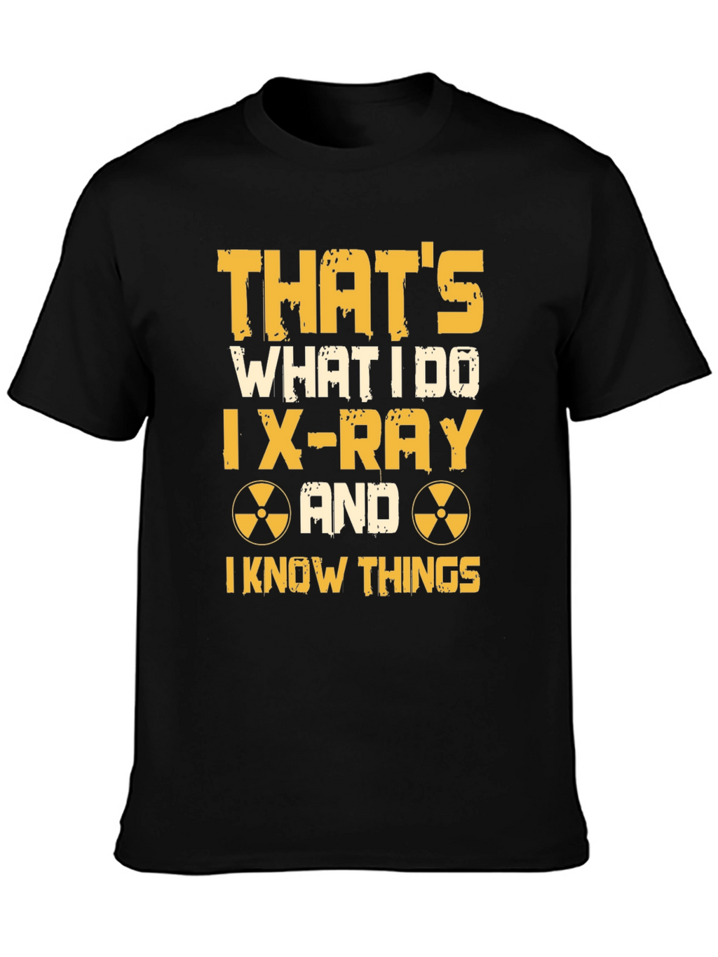 X-Ray Tech T-Shirt - I Know Things Graphic Tee