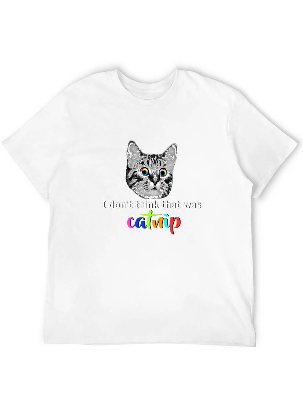 Catnip Graphic Tee - I Dont Think That Was