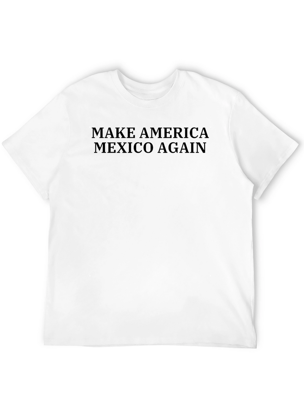Make America Mexico Again Graphic Tee