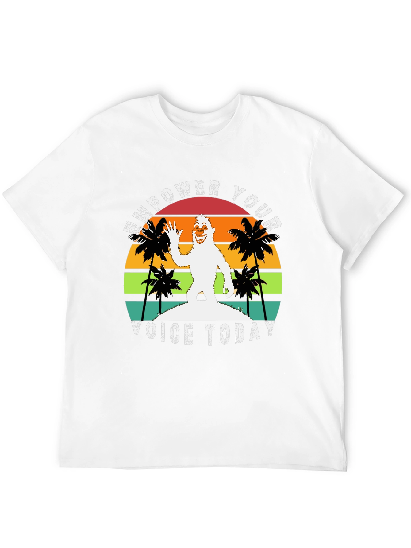Empower Your Voice Today Bigfoot T-Shirt