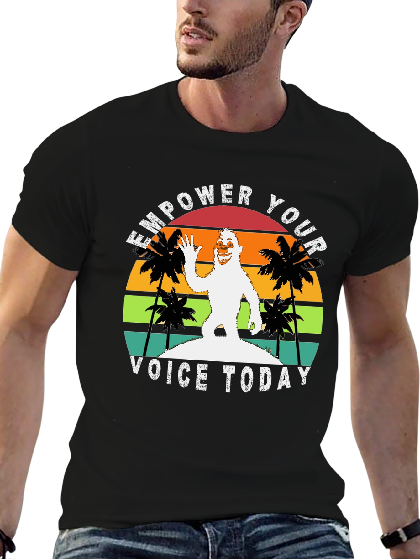 Empower Your Voice Today Bigfoot T-Shirt