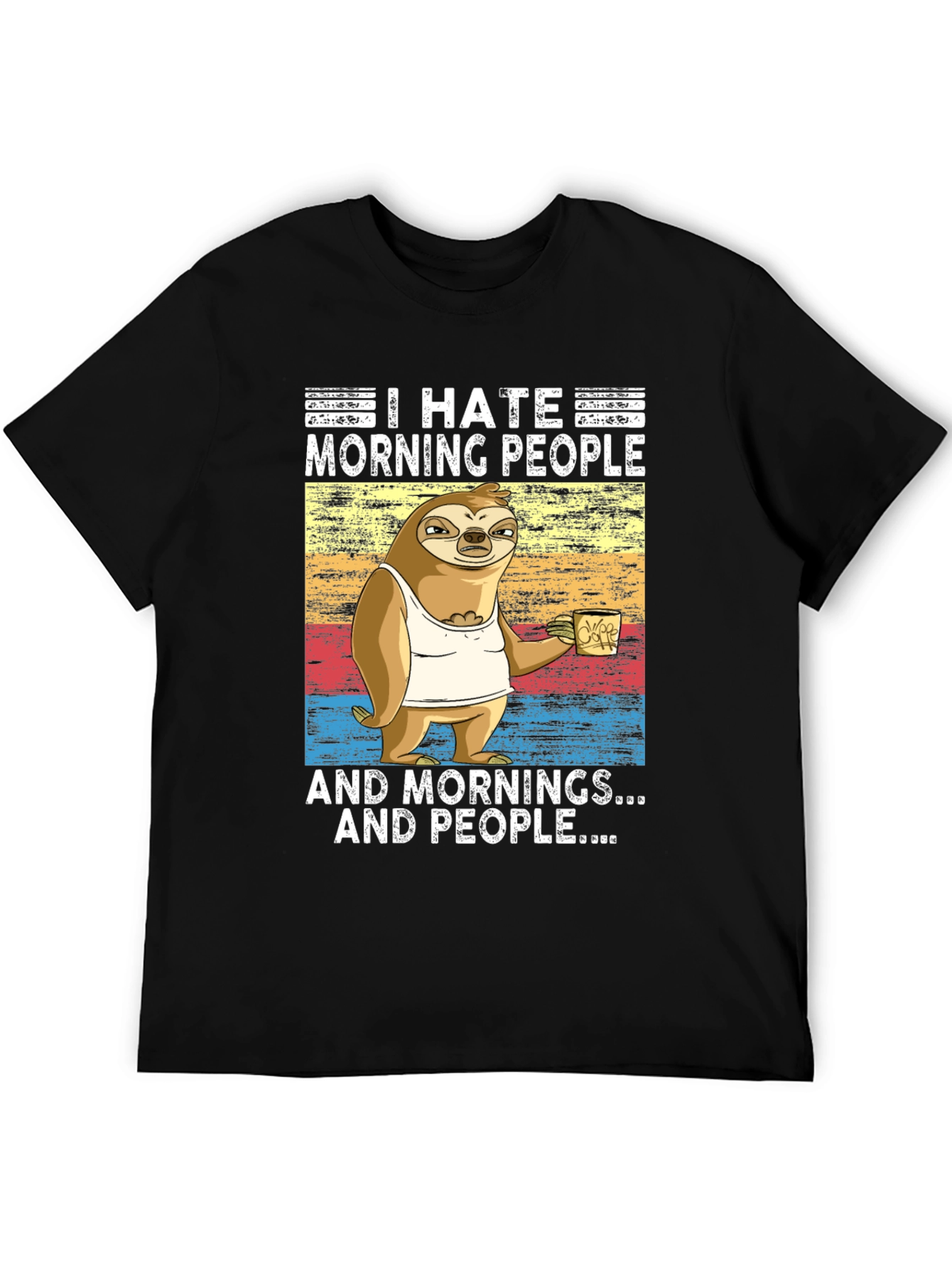 I Hate Morning People Sloth T-Shirt