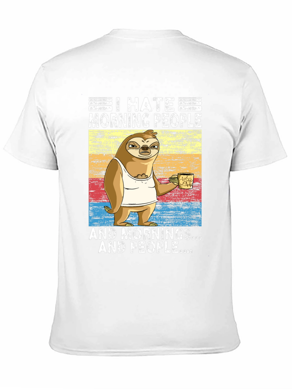 I Hate Morning People Sloth T-Shirt