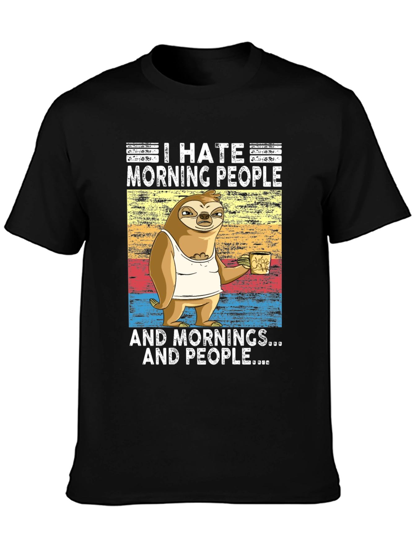 I Hate Morning People Sloth T-Shirt