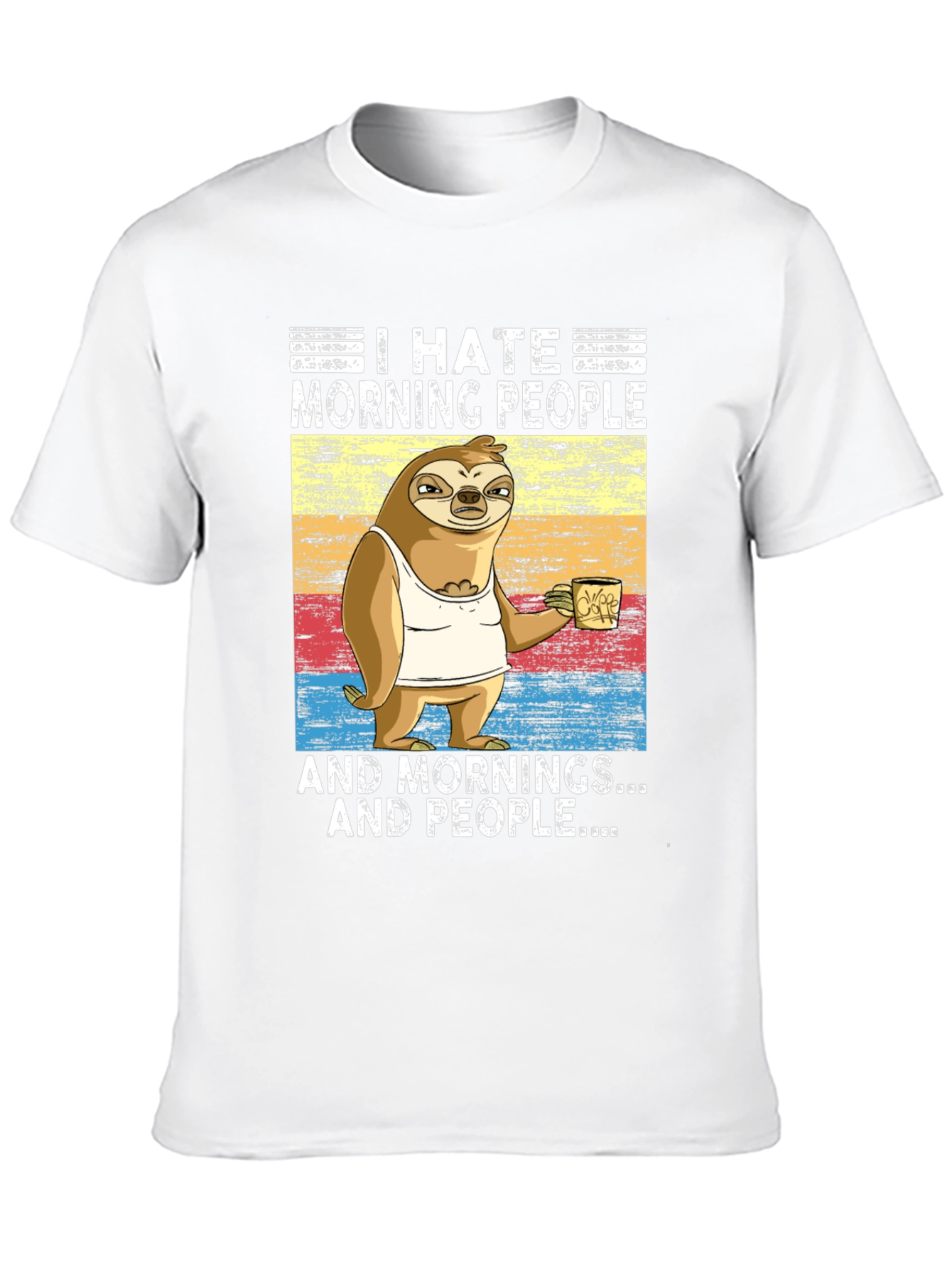I Hate Morning People Sloth T-Shirt