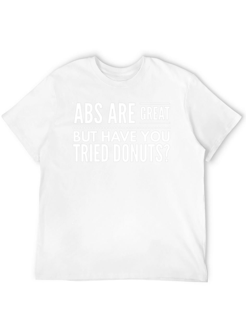 Funny Donuts T-Shirt - Abs Are Great Tee