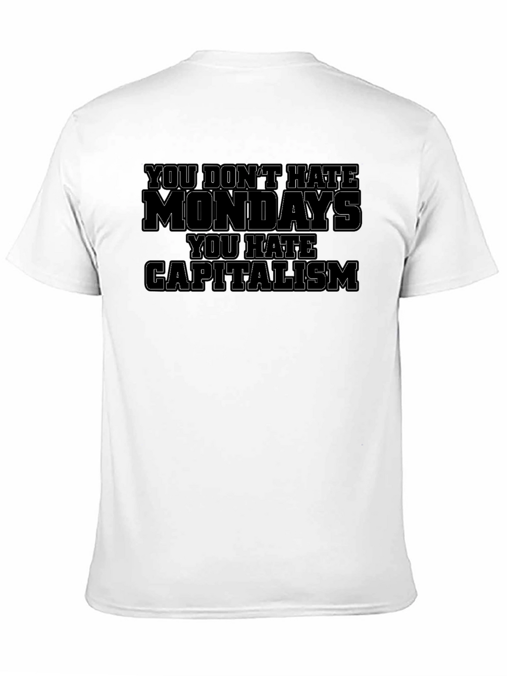 Anti-Capitalist Monday Hate Graphic Tee