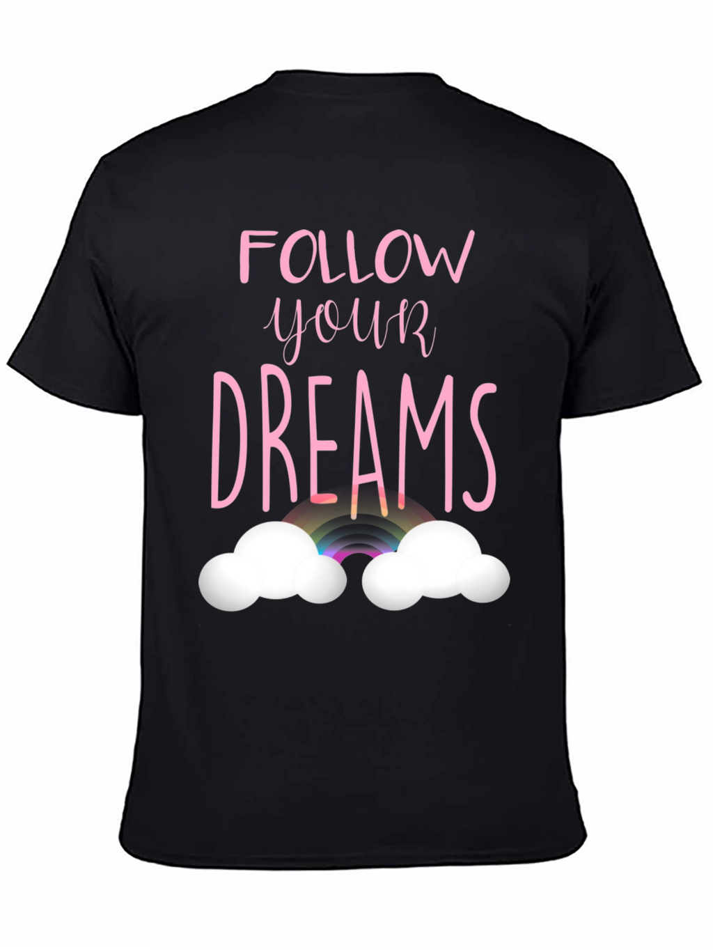Follow Your Dreams Graphic T-Shirt