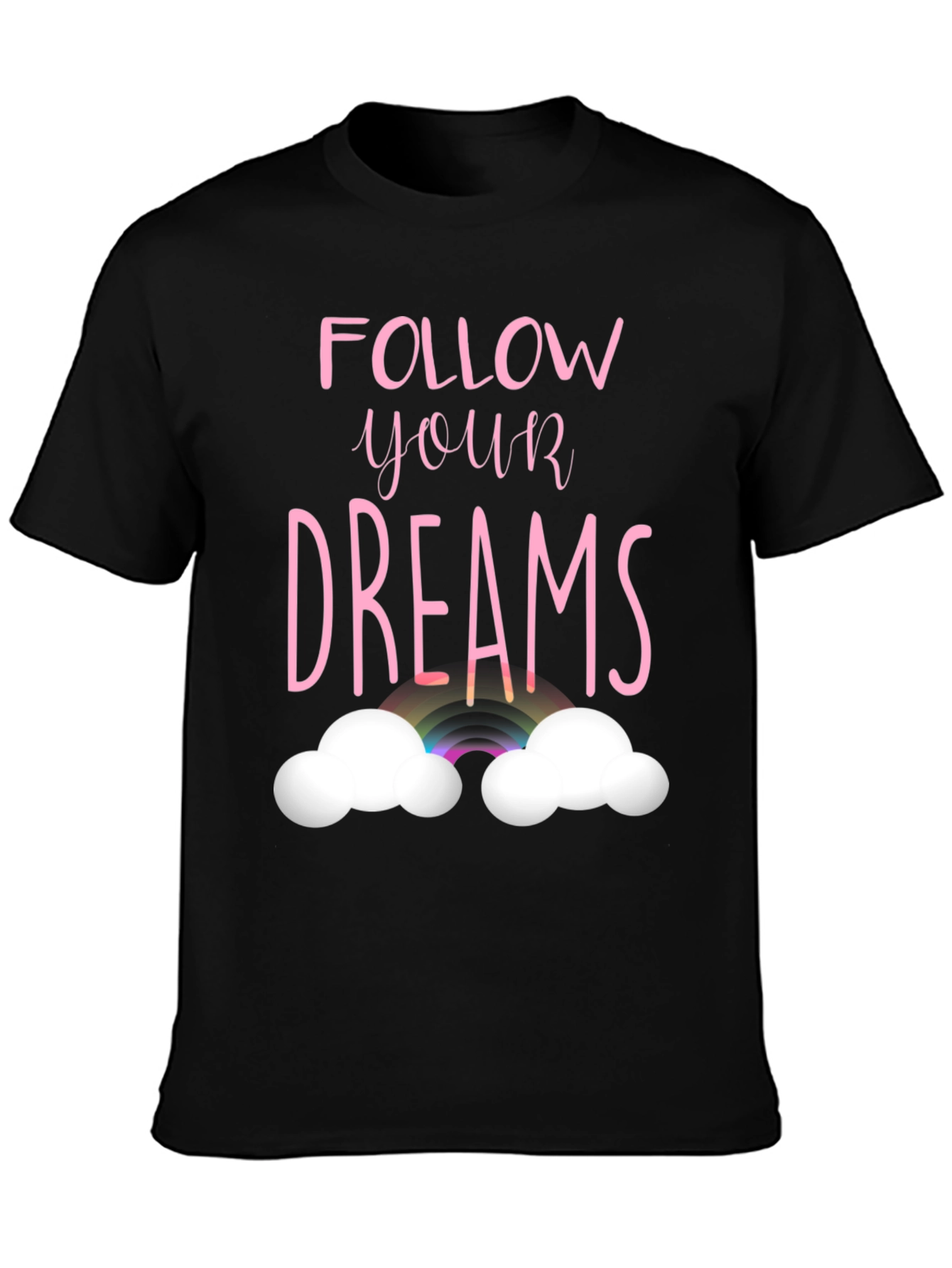 Follow Your Dreams Graphic T-Shirt