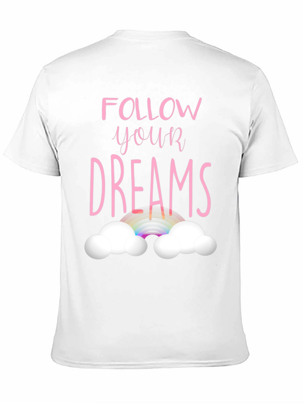 Follow Your Dreams Graphic T-Shirt