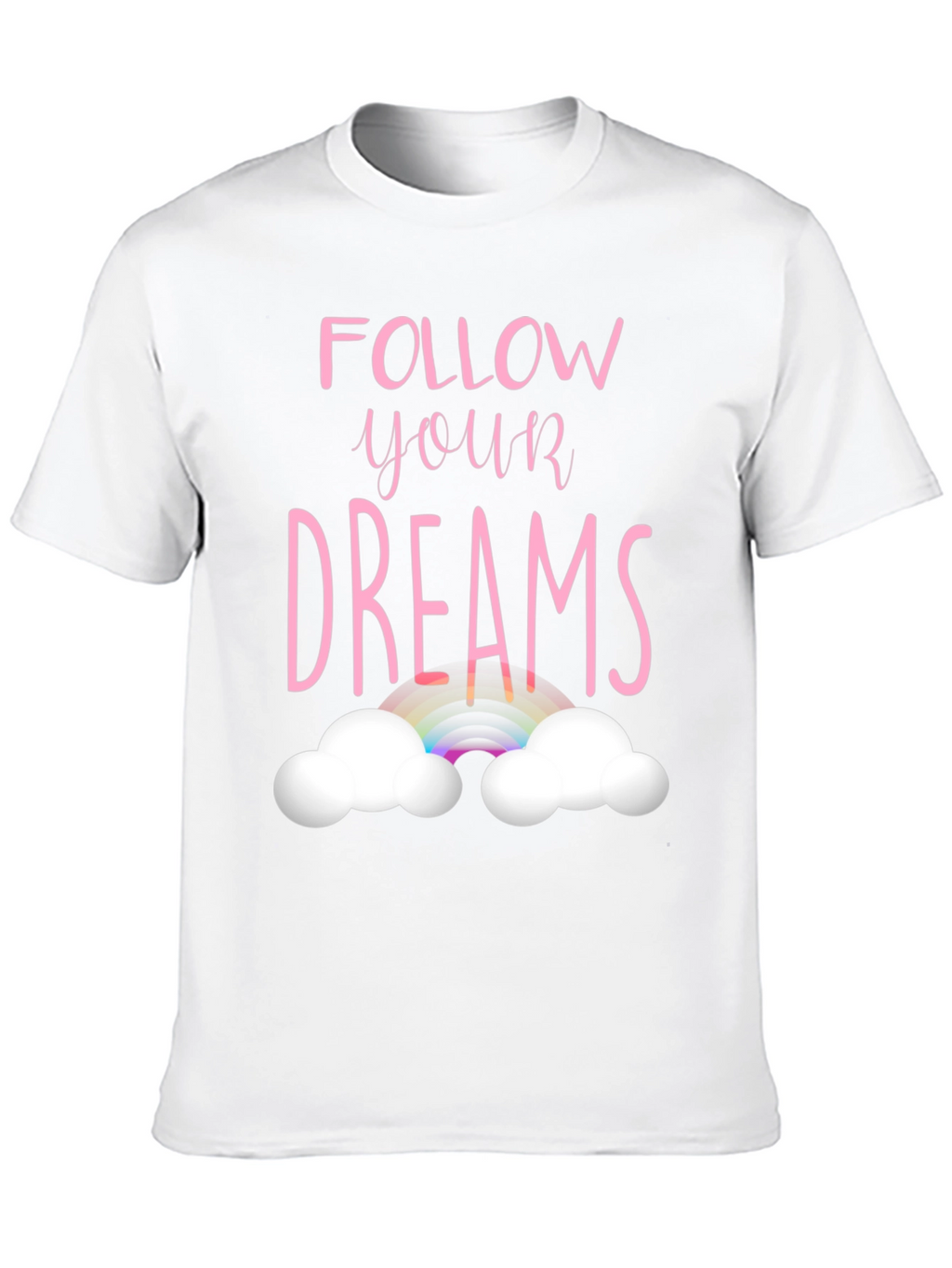 Follow Your Dreams Graphic T-Shirt
