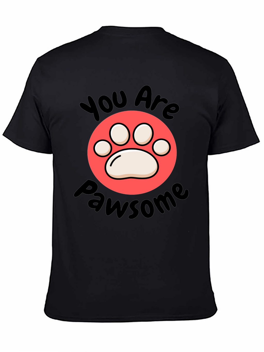 You Are Pawsome Black T-Shirt