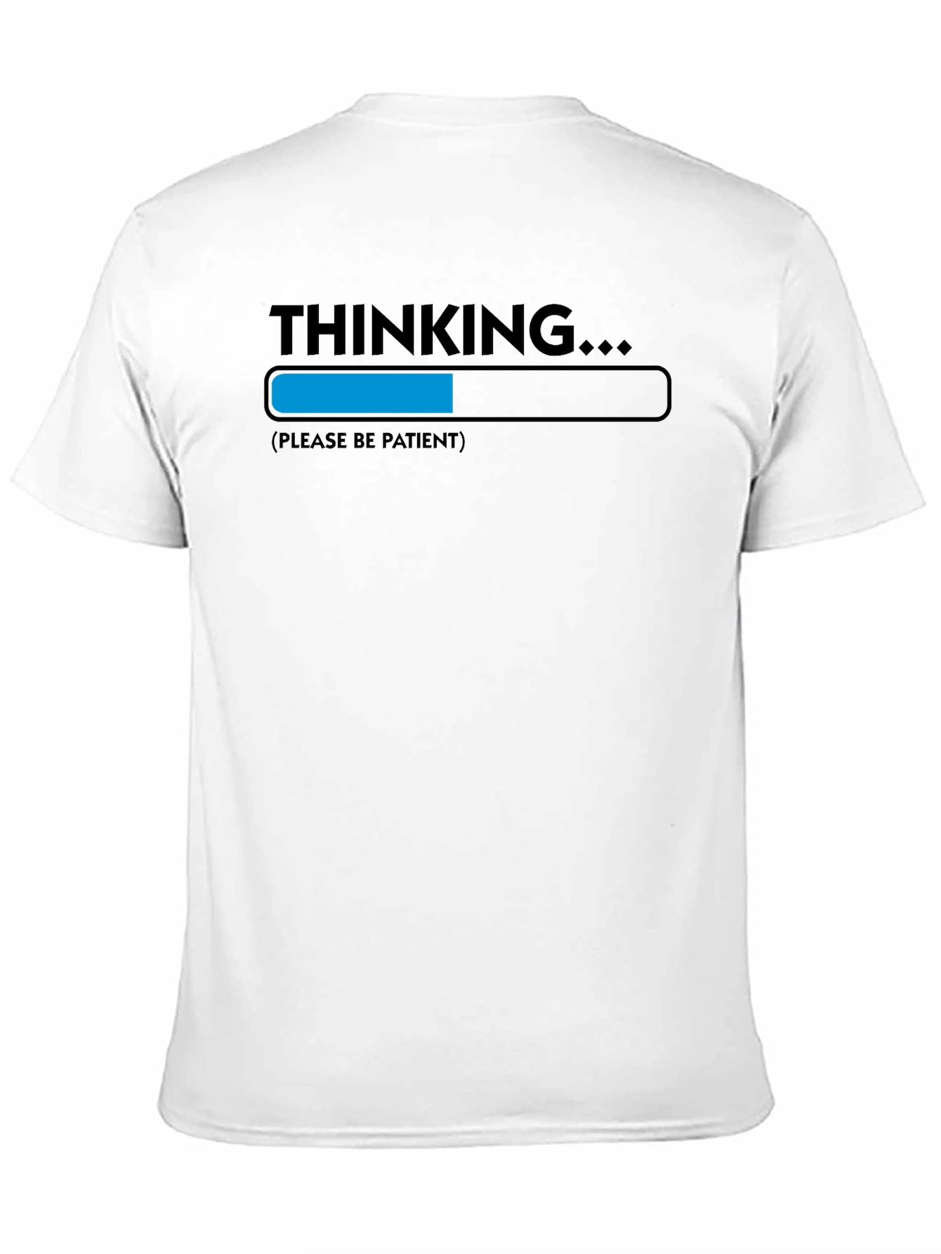 Thinking Please Be Patient Novelty Graphic T-Shirt