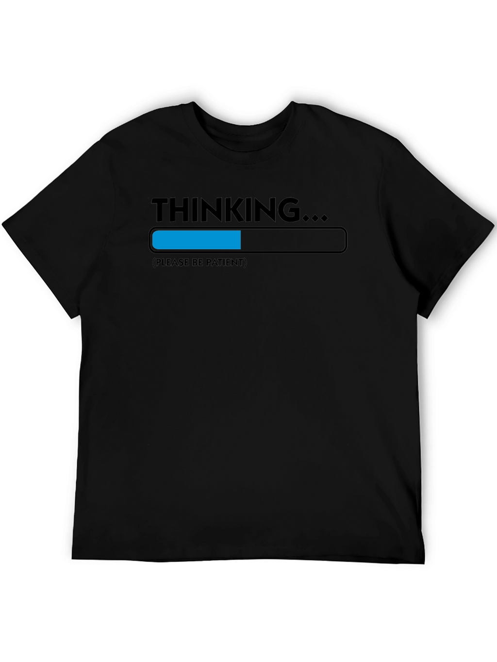 Thinking Please Be Patient Novelty Graphic T-Shirt