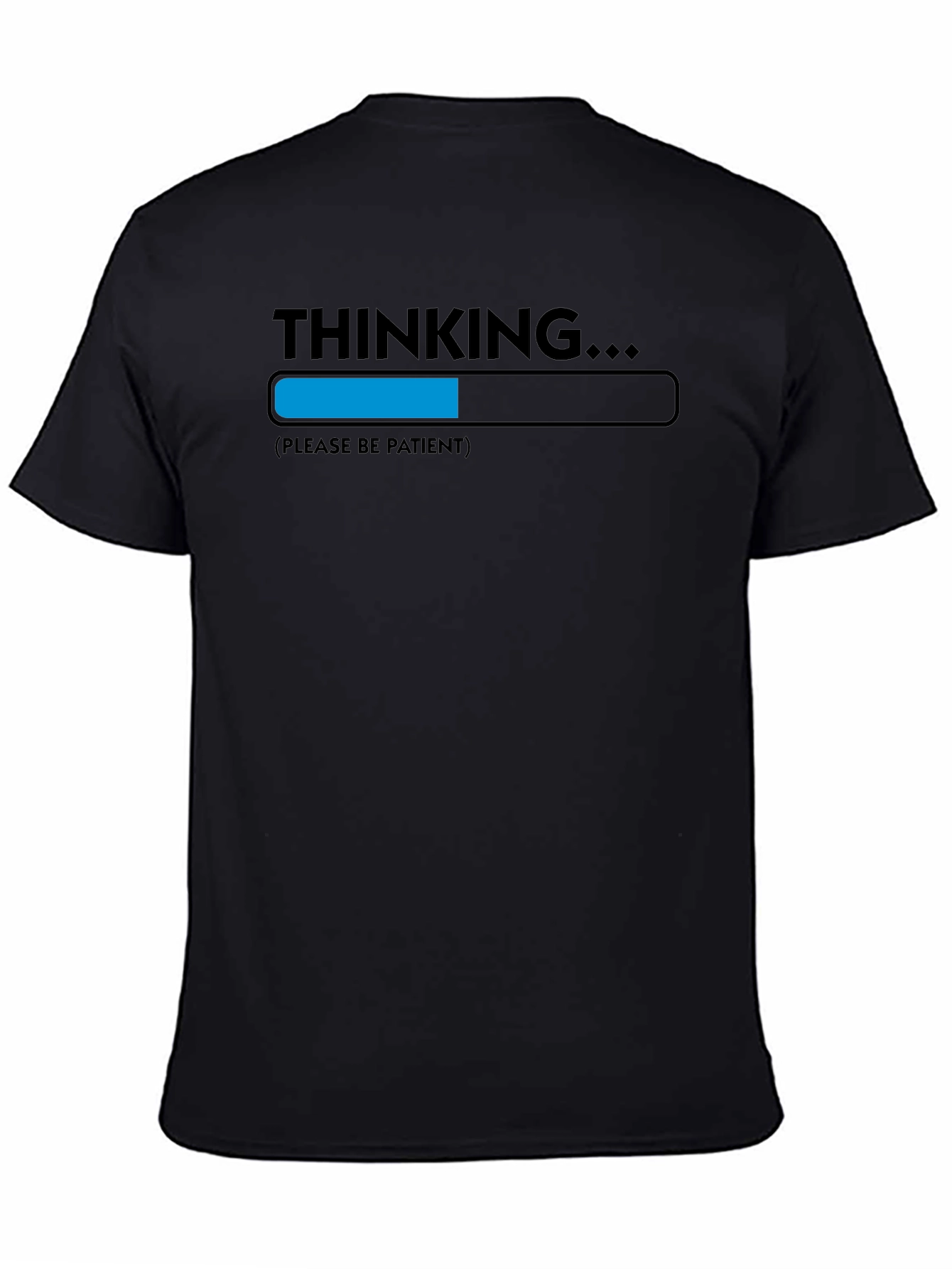 Thinking Please Be Patient Novelty Graphic T-Shirt