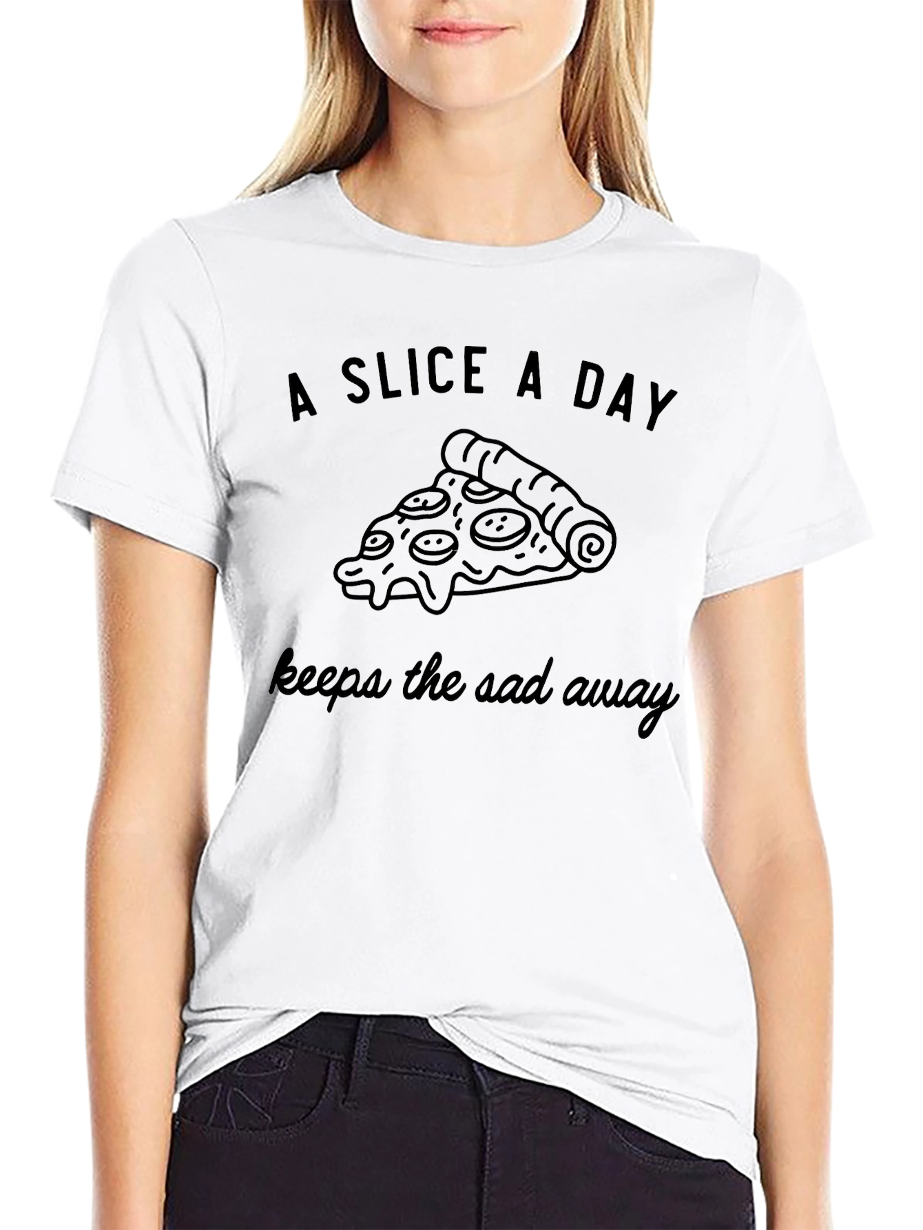 Pizza Slice T-Shirt: A Slice A Day Keeps the Sad Away