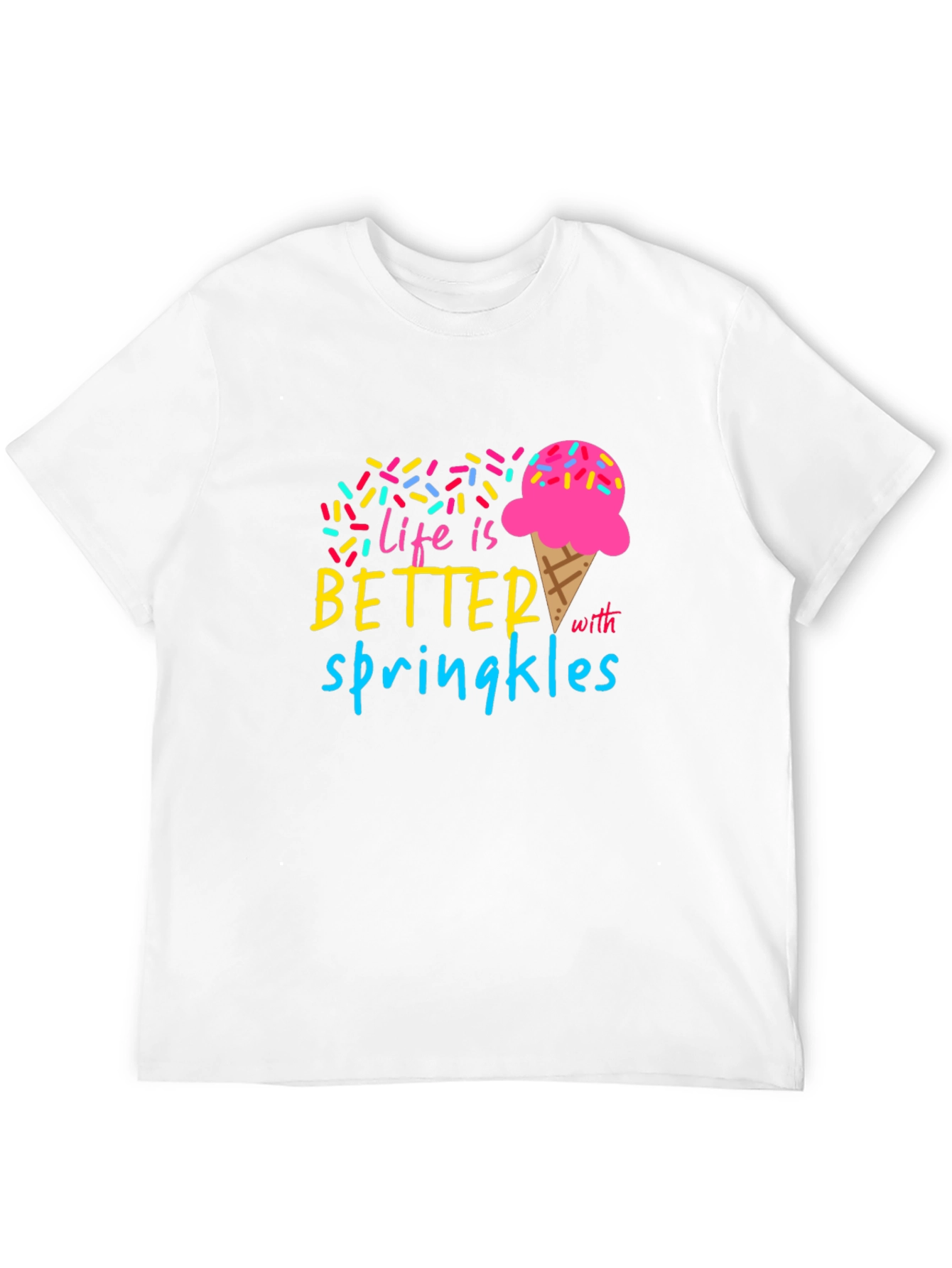 Life is Better with Sprinkles T-Shirt