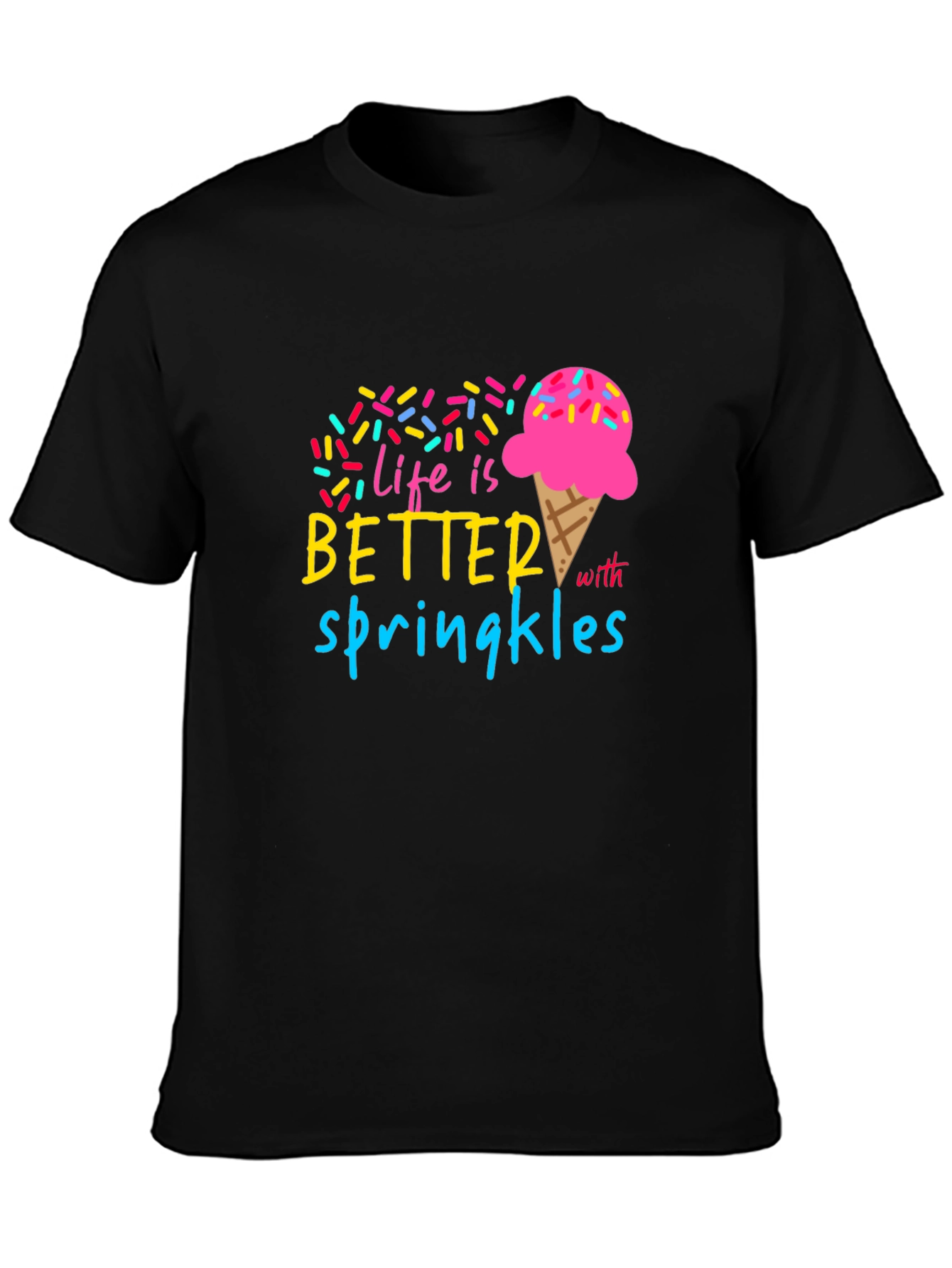 Life is Better with Sprinkles T-Shirt