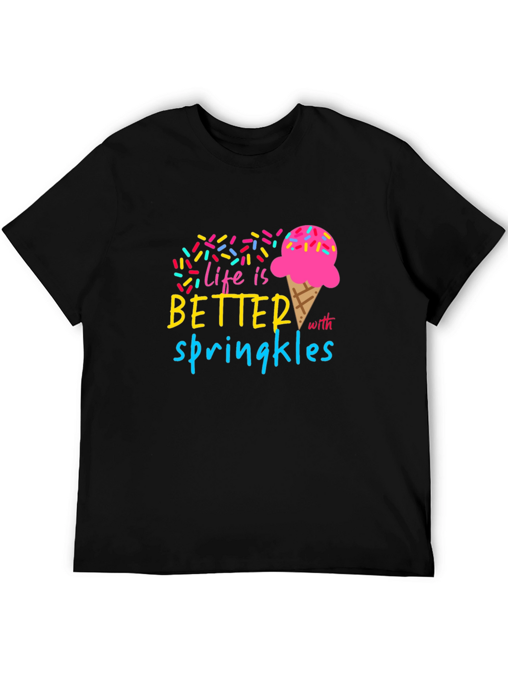 Life is Better with Sprinkles T-Shirt